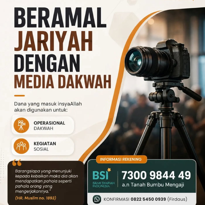 BERAMAL JARIYAH DENGAN DAKWAH - Setiap infaq yang kami terima InsyaAllah akan kami pergunakan untuk membuat kualitas media dakwah kami jadi lebih baik