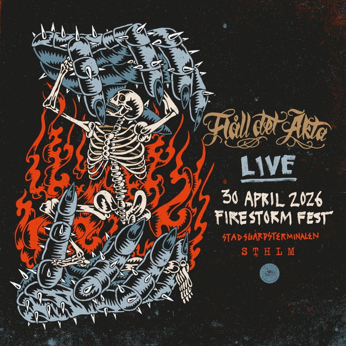 #hålldetäkta LIVE. 30 April. Sthlm. Stadsgårdsterminalen. Firestorm Fest.